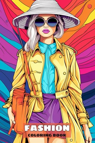 Fashion Coloring Book For Teens: 50 Stylish Outfits to Color for Adult Women and Teen Girls von Independently published